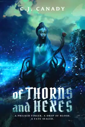 Of Thorns and Hexes poster