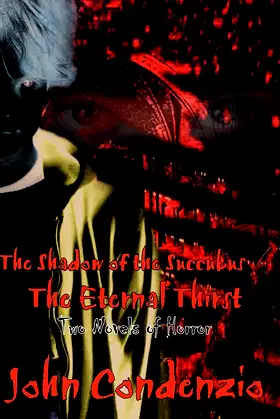 The Shadow of the Succubus / The Eternal Thirst: Two Novels of Horror poster