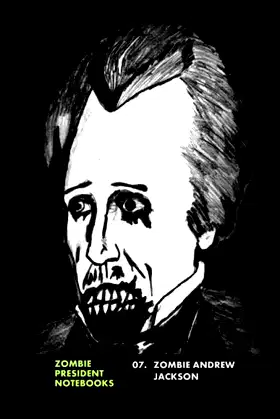 07. Zombie Andrew Jackson (Zombie Presidents, Undead Presidents) poster