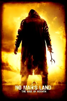 No Man's Land: The Rise of Reeker poster