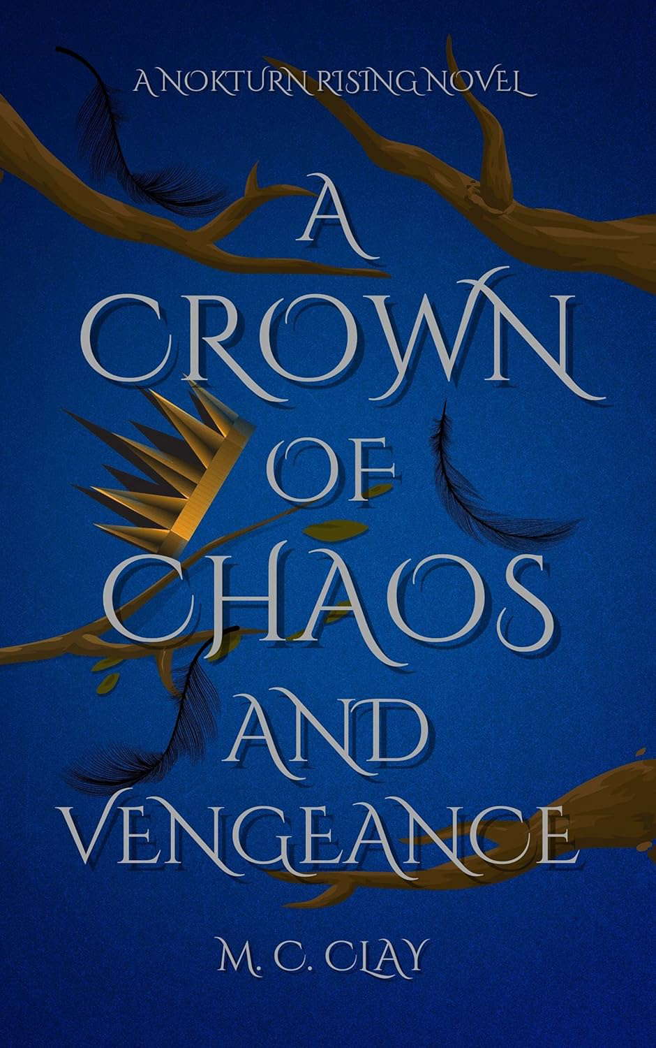 A Crown of Chaos and Vengeance: A Nokturn Rising Novel poster