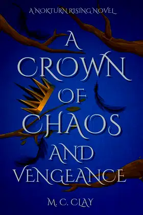A Crown of Chaos and Vengeance: A Nokturn Rising Novel poster