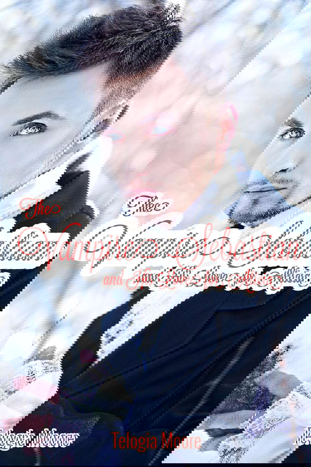 The Vampire Sebastian and His Love for Alicia (Blood Gods Book 1) poster