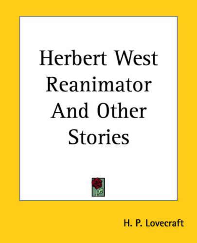 Herbert West Reanimator And Other Stories poster