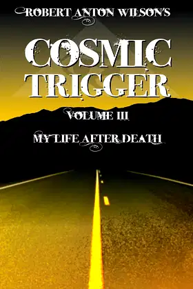 Cosmic Trigger: My Life After Death poster