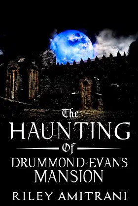 The Haunting of Drummond-Evans Mansion poster