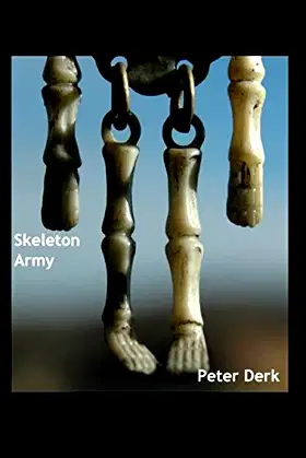 Skeleton Army: a novel of an army of darkness of skeletons poster