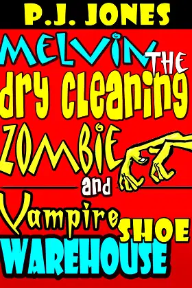 Melvin the Dry Cleaning Zombie and Vampire Shoe Warehouse poster