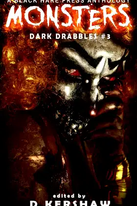 MONSTERS: A Horror Microfiction Anthology (Dark Drabbles) poster