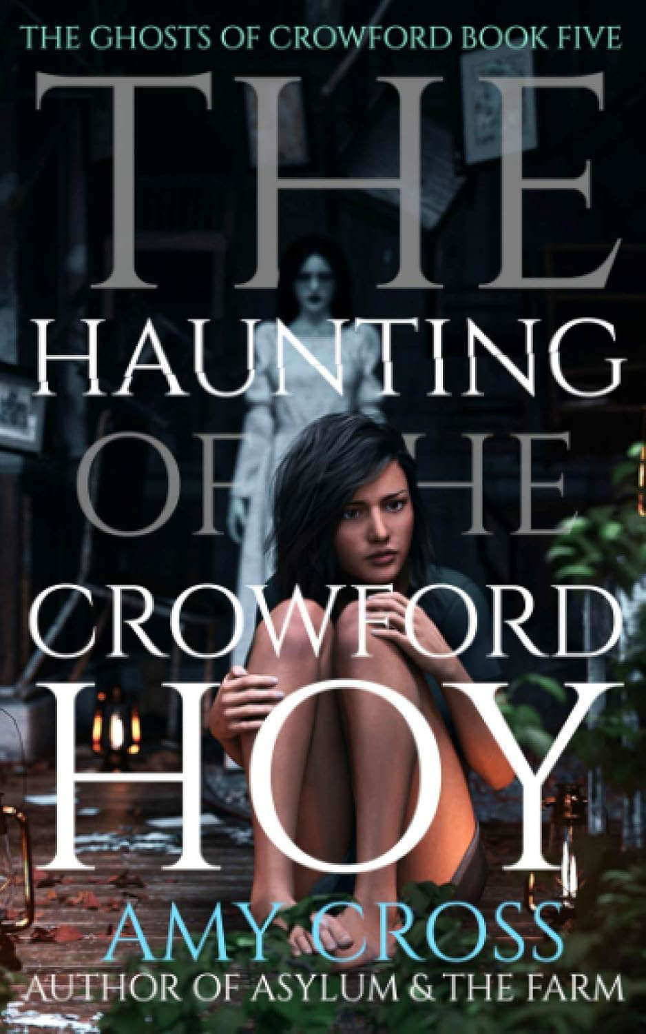 The Haunting of the Crowford Hoy (The Ghosts of Crowford) poster