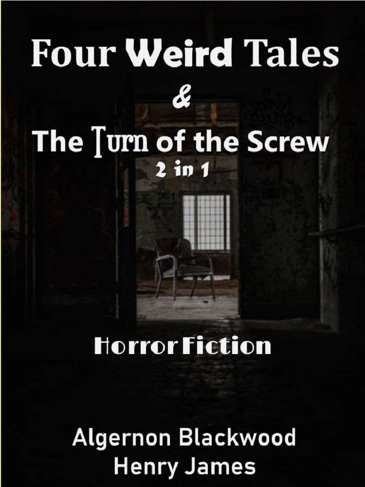Four Weird Tales & The Turn of the Screw : Horror fiction (2 in 1) poster