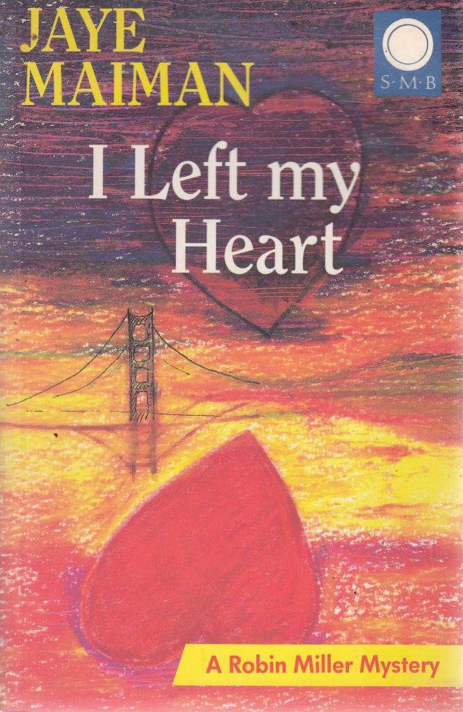 I Left My Heart: A Robin Miller Mystery poster