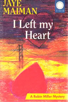 I Left My Heart: A Robin Miller Mystery poster