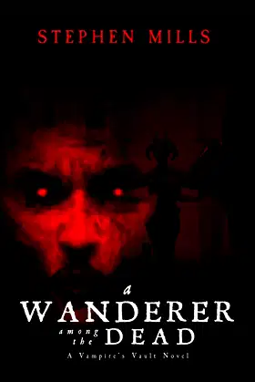 A Wanderer Among the Dead: The Vampire's Vault: Book 2 poster