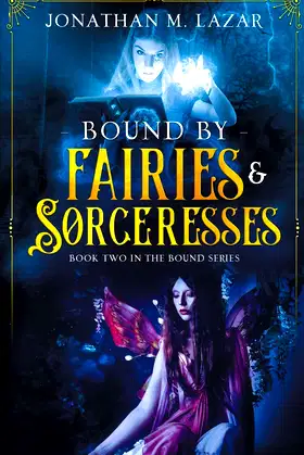 Bound by Fairies & Sorceresses (The Bound Series) poster