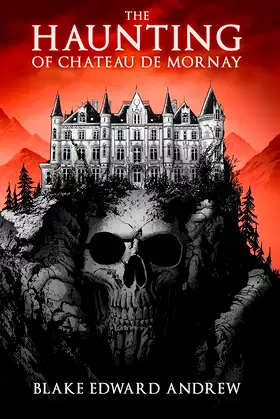 The Haunting of Chateau de Mornay (The Haunting Trilogy Book 1) poster