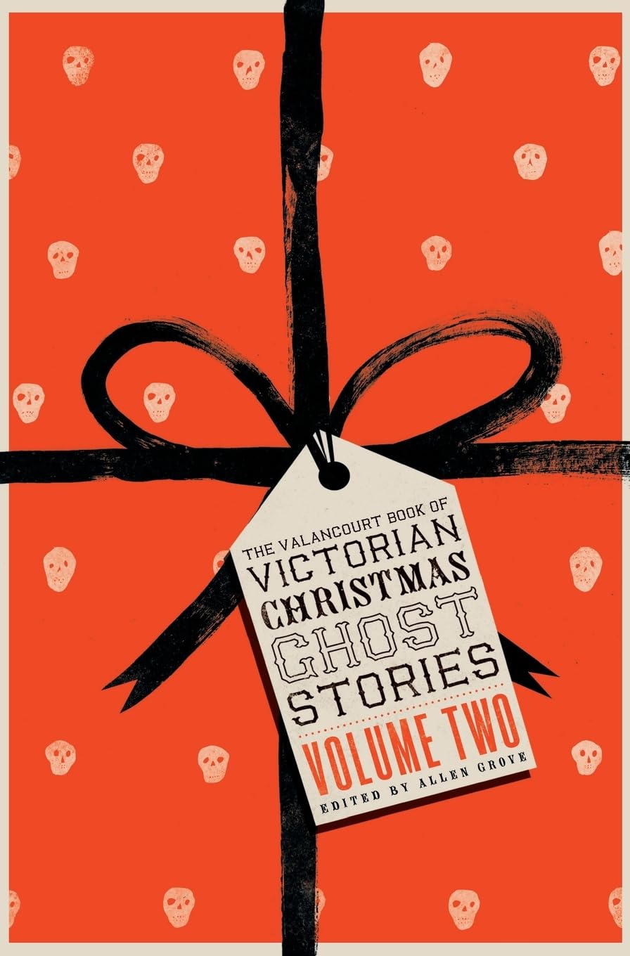 The Valancourt Book of Victorian Christmas Ghost Stories, Volume Two poster