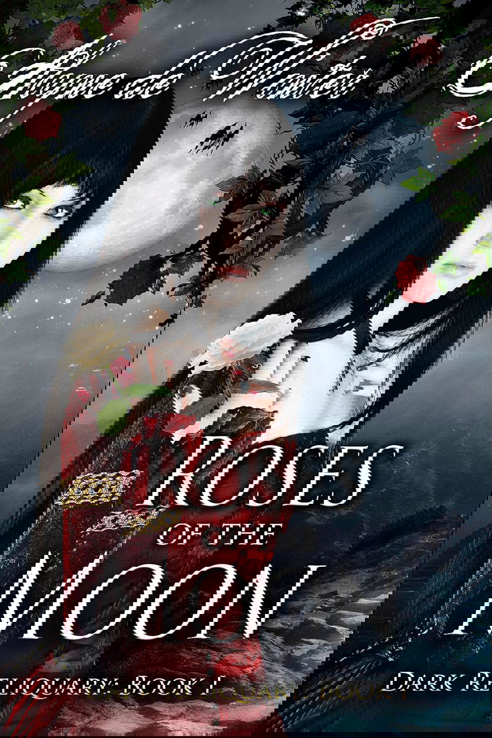Roses of the Moon: Book 1 (Dark Reliquary Series) poster