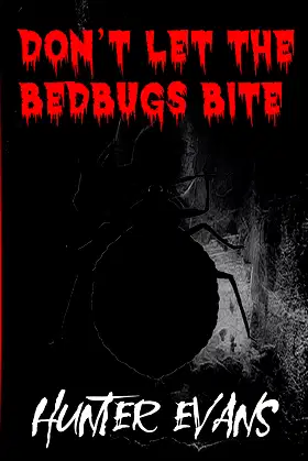 Don't Let the Bedbugs Bite: A Horror Short Story poster