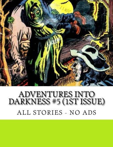 Adventures Into Darkness #5 (1st Issue): All Stories - No Ads poster
