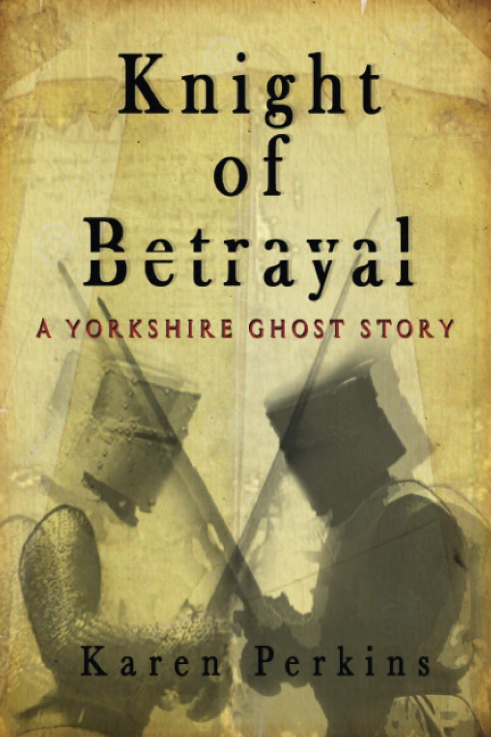 Knight of Betrayal: A Yorkshire Ghost Story poster