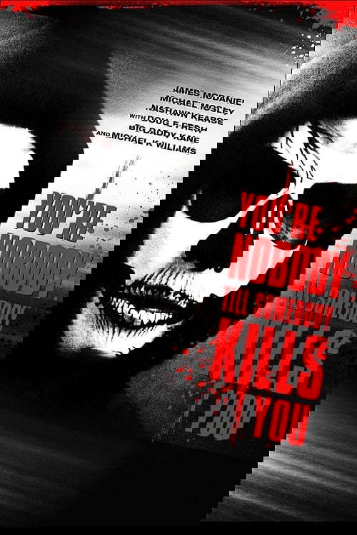 You're Nobody 'til Somebody Kills You poster