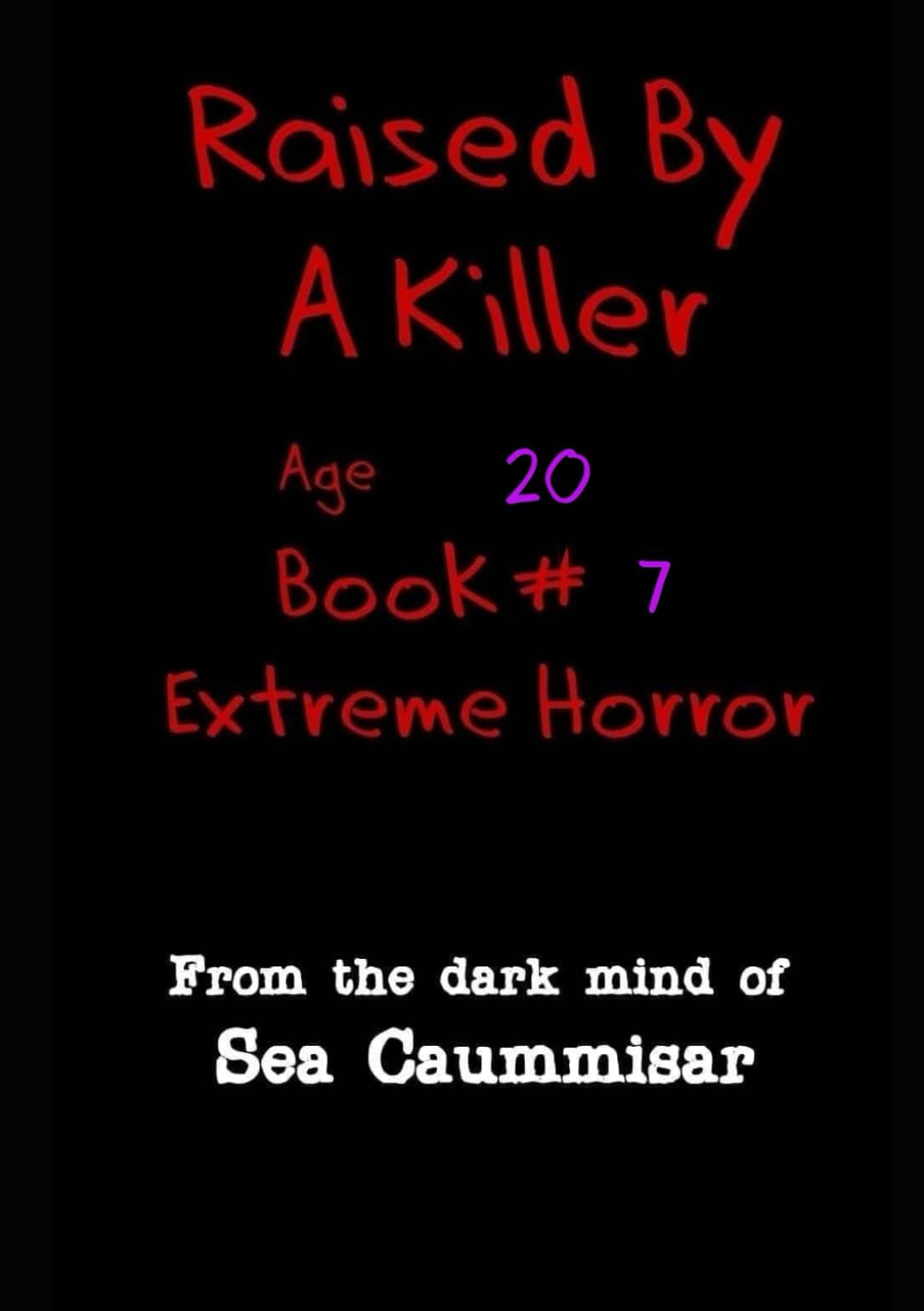 Raised by a Killer: Extreme Horror Book #7 Age 20 poster
