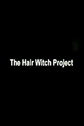 The Hair Witch Project poster
