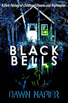 Black Bells: A Dark Fantasy of Childhood Dreams and Nightmares poster
