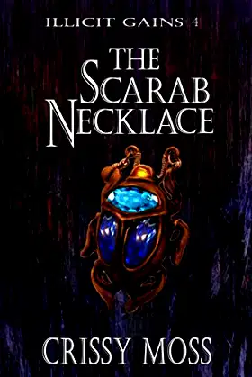 The Scarab Necklace: Illicit Gains Book 4 poster