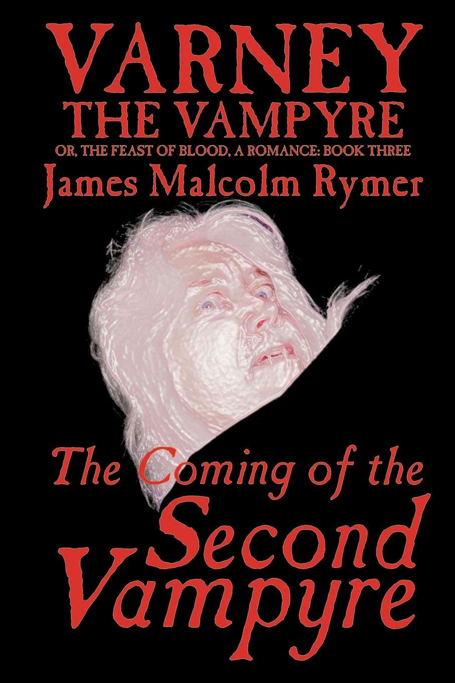 Varney the Vampyre: Volume III, The Coming of the Second Vampyre poster