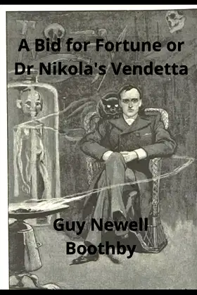 A Bid for Fortune or Dr Nikola's Vendetta (Annotated) poster