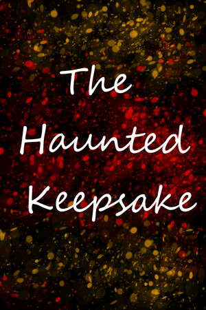 The Haunted Keepsake poster