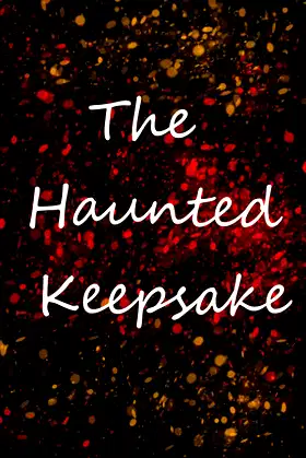 The Haunted Keepsake poster