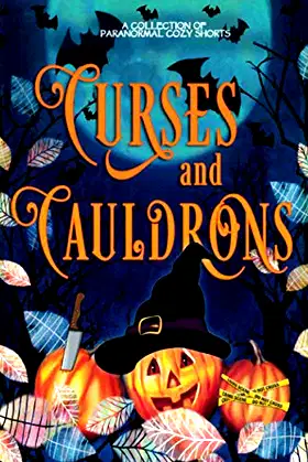 Curses and Cauldrons: A Paranormal Halloween Mystery Anthology poster