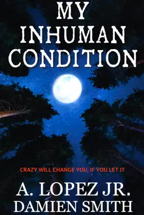 My Inhuman Condition: A Short Story of Horror poster