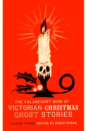 The Valancourt Book of Victorian Christmas Ghost Stories, Volume Three poster