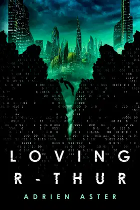 Loving R-thur: A Dystopian Sci-fi Thriller poster