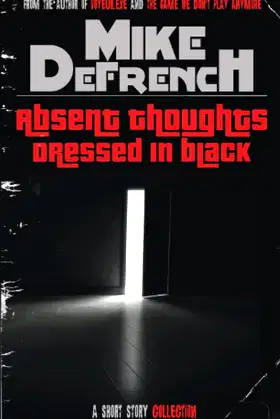 Absent Thoughts Dressed in Black poster
