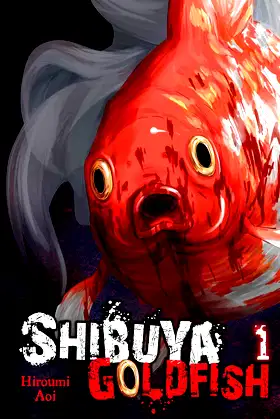 Shibuya Goldfish, Vol. 1 (Shibuya Goldfish, 1) poster