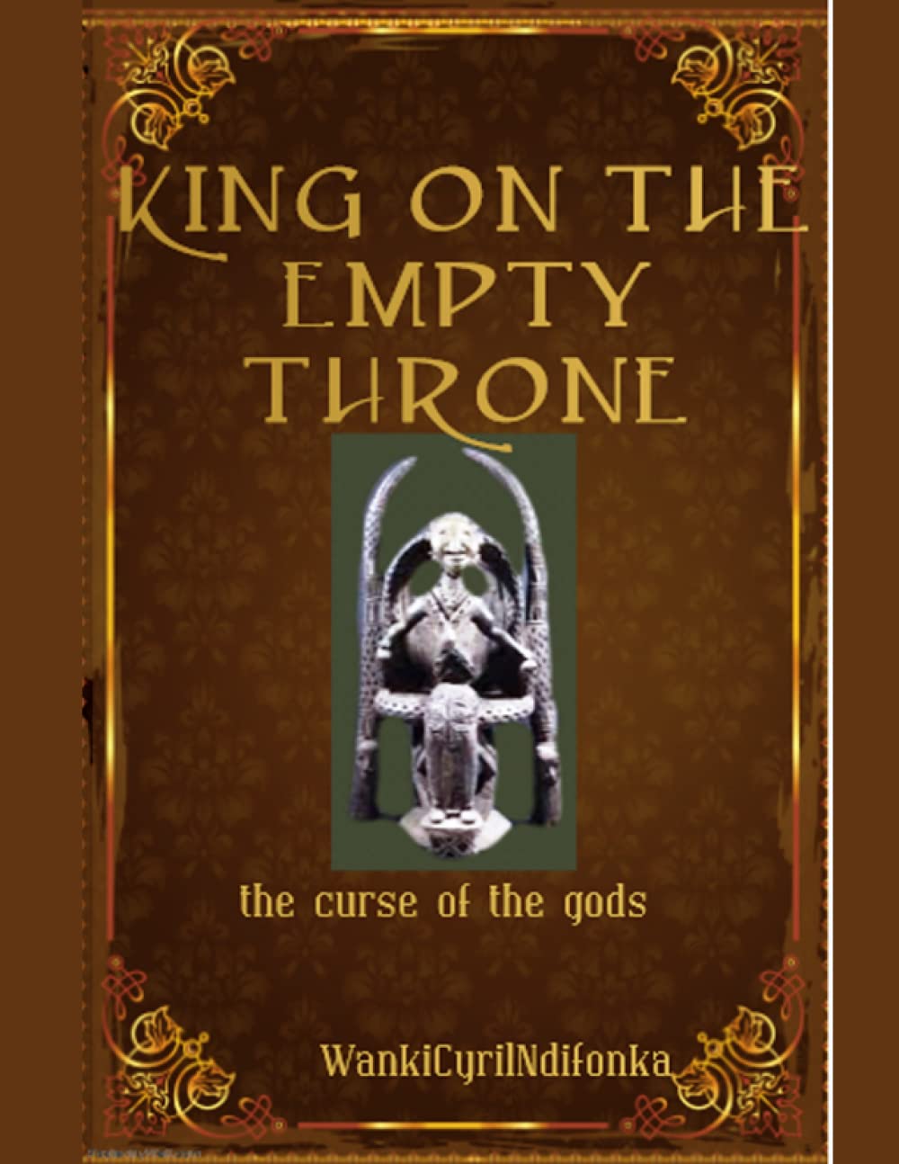 King On The Empty Throne: The Curse of the gods poster
