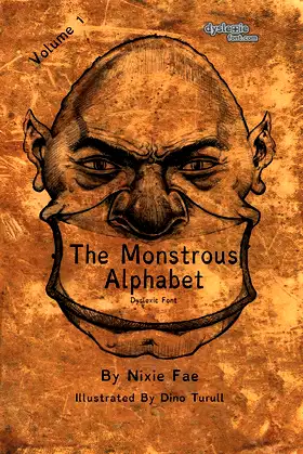 The Monstrous Alphabet Dyslexic Font: Volume 1 poster