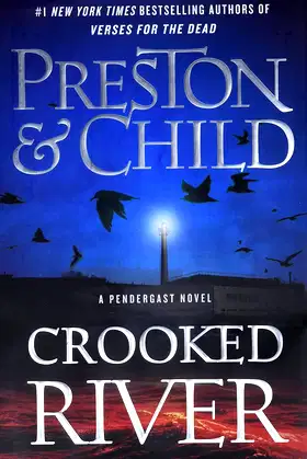 Crooked River (Agent Pendergast Series, 19) poster