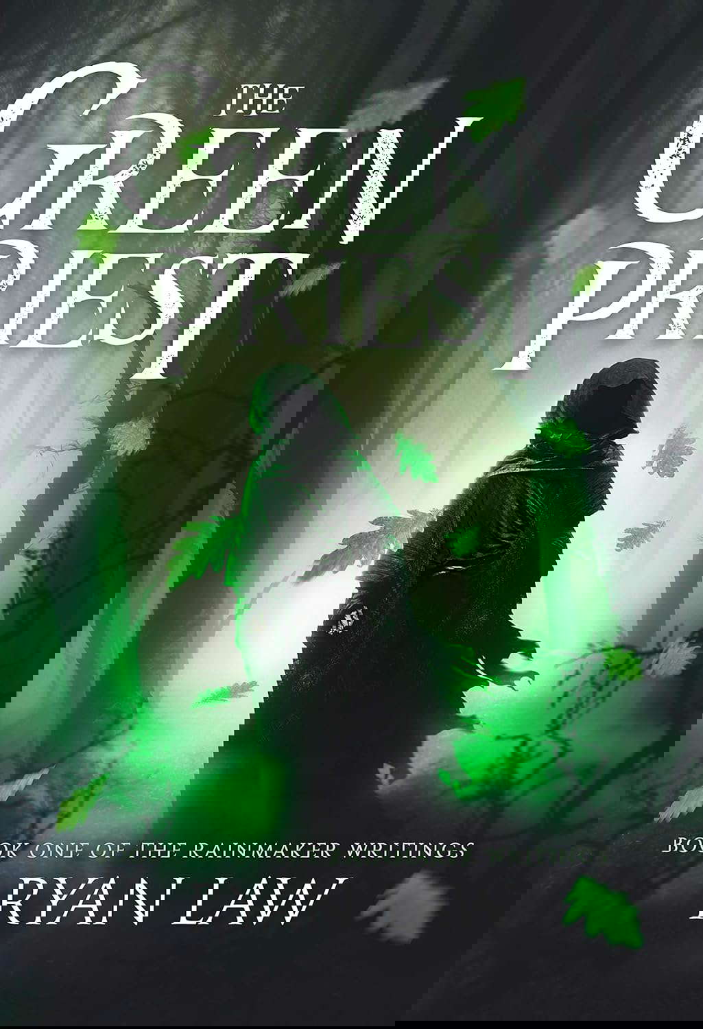The Green Priest: Book One of the Rainmaker Writings poster