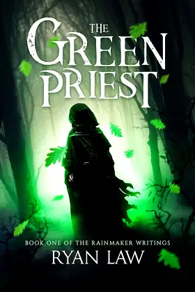 The Green Priest: Book One of the Rainmaker Writings poster