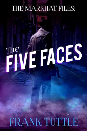 The Five Faces (The Markhat Files Book 6) poster