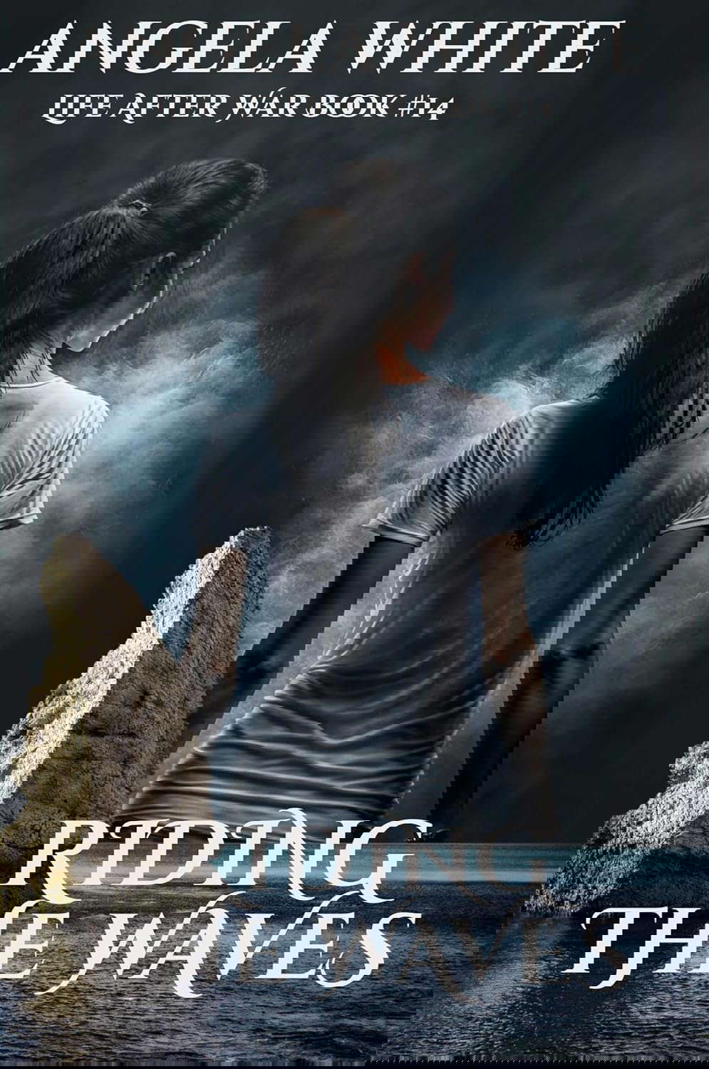 Riding The Waves (Life After War Book 14) poster