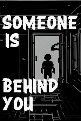 Someone is behind you poster