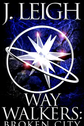 Way Walkers: Broken City (The Tazu Saga Book 2) poster