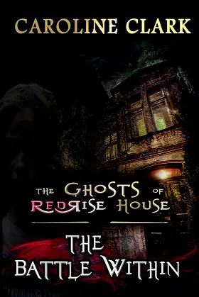 The Battle Within (The Ghosts of RedRise House Book 2) poster
